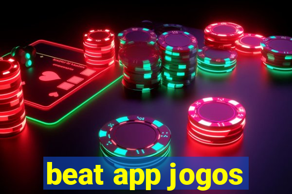 beat app jogos